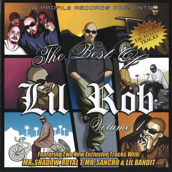 Lil Rob - The Best Of Lil Rob Volume 1 Chicano Rap