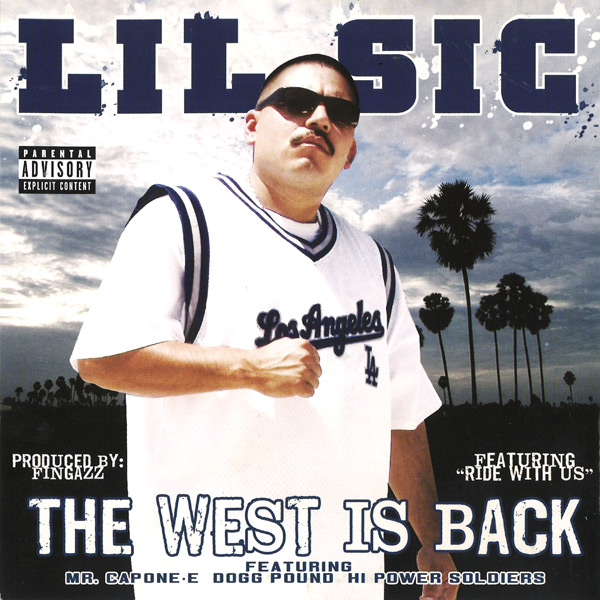 Lil Sic - The West Is Back Chicano Rap