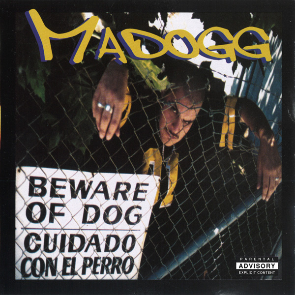 Madogg - Beware Of Dog... Cuidado Con El Perro Chicano Rap