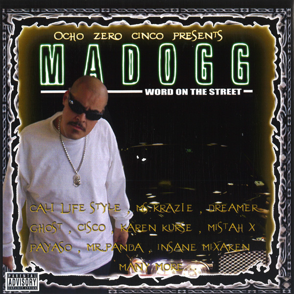 Madogg - Word On The Street Chicano Rap