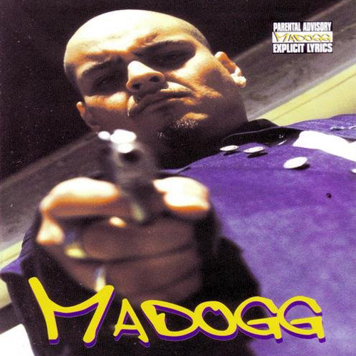 Madogg - You Can't Deal With A Madogg Chicano Rap