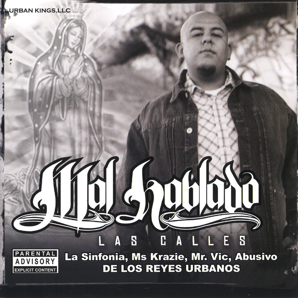 Mal Hablado - Las Calles Chicano Rap