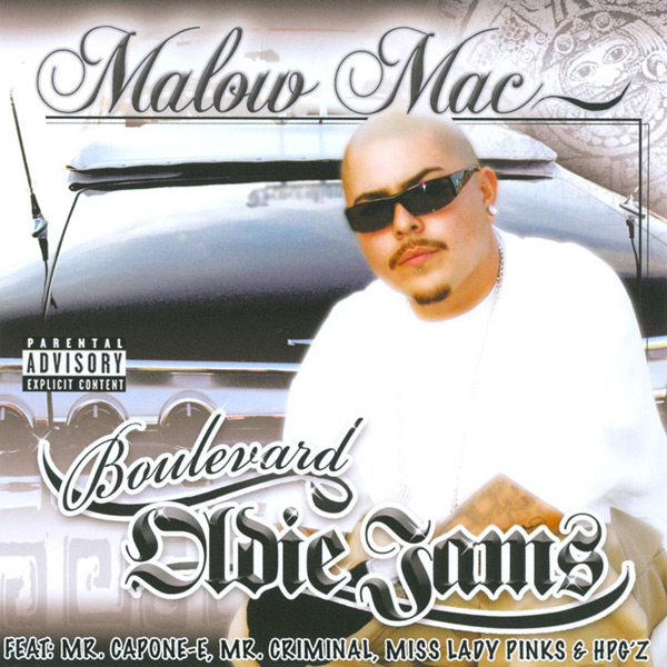 Malow Mac - Boulevard Oldie Jams Chicano Rap
