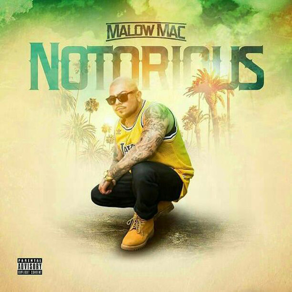 Malow Mac - Notorious Chicano Rap