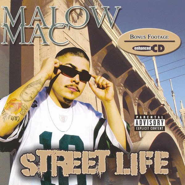 Malow Mac - Street Life Chicano Rap