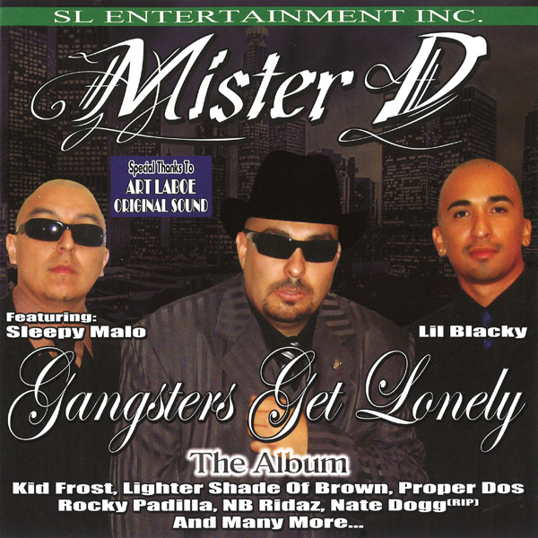 Mister D - Gangster Get Lonely... The Album Chicano Rap