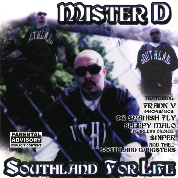 Mister D - Southland For Life Chicano Rap