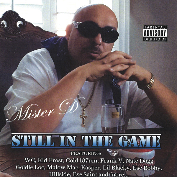 Mister D - Still In The Game Chicano Rap