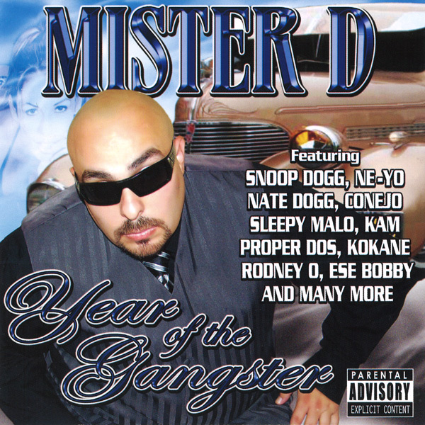 Mister D - Year Of The Gangster Chicano Rap