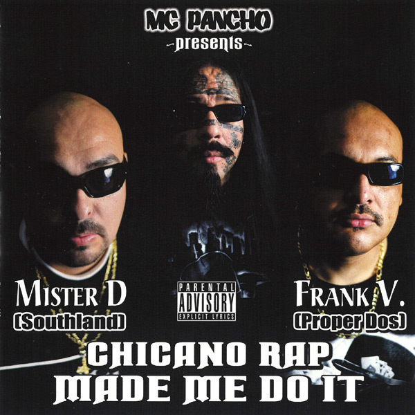 Mister D & Frank V - Chicano Rap Made Me Do It Chicano Rap