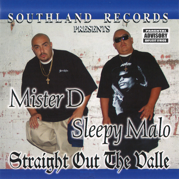 Mister D & Sleepy Malo - Straight Out The Valle Chicano Rap