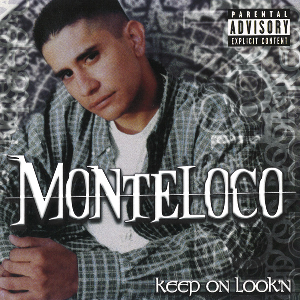 Monteloco - Keep On Look'n Chicano Rap