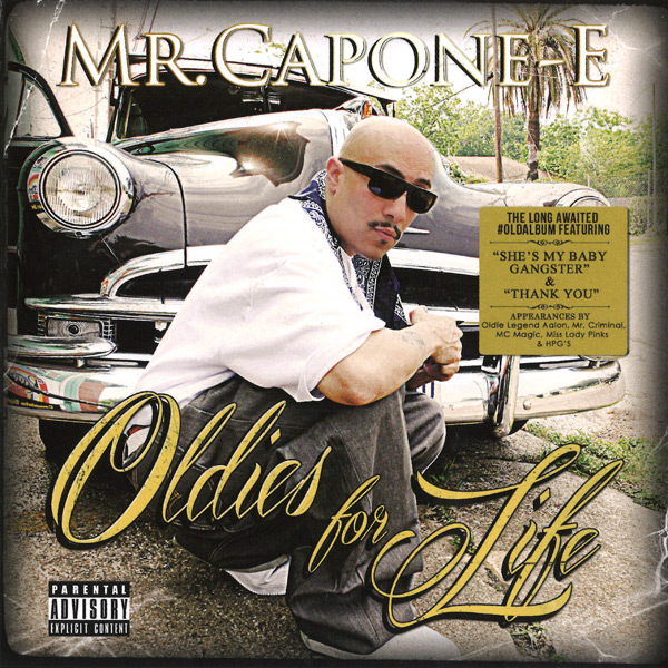 Mr. Capone-E - Oldies For Life Chicano Rap
