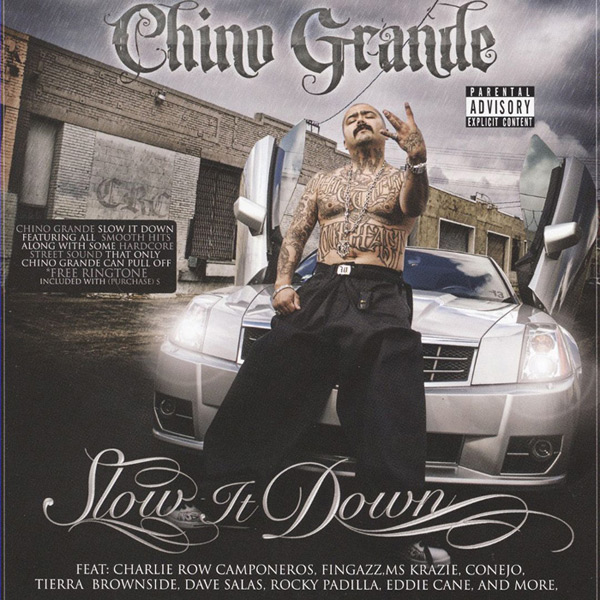Chino Grande - Slow It Down Chicano Rap