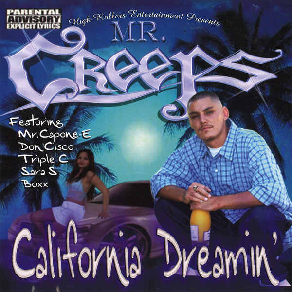 Mr. Creeps - California Dreamin' Chicano Rap
