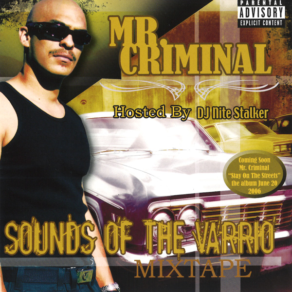 Mr. Criminal - Sounds Of The Varrio Mixtape Chicano Rap