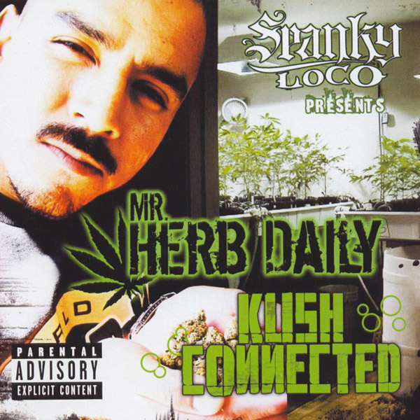 Mr. Herb Daily - Kush Connected Chicano Rap