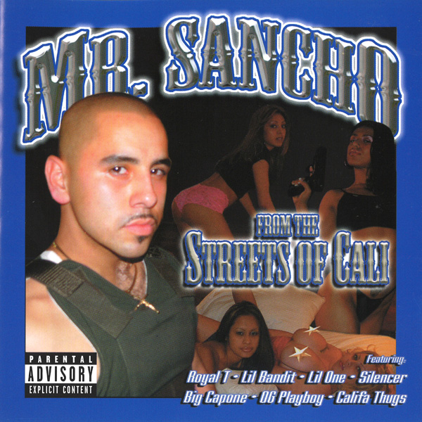 Mr. Sancho - From The Streets Of Cali Chicano Rap