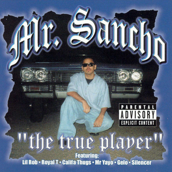 Mr. Sancho - The True Player Chicano Rap