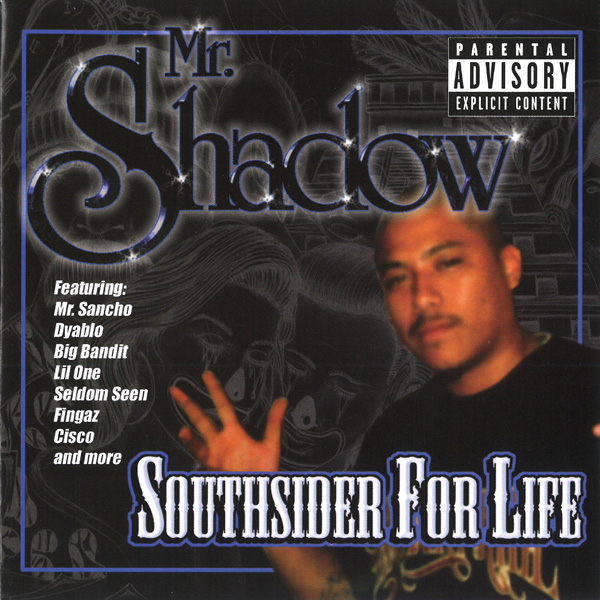 Mr. Shadow - Southsider For Life Chicano Rap