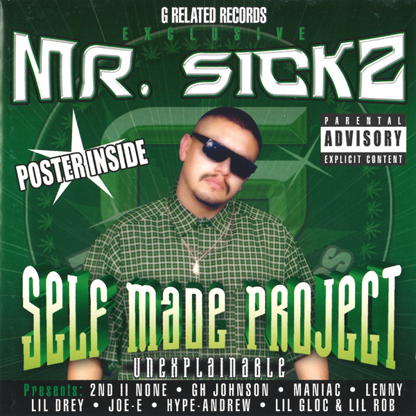 Mr. Sickz - Self Made Project Chicano Rap