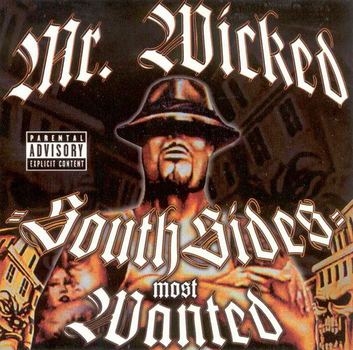 Mr. Wicked - Southsides Most Wanted Chicano Rap