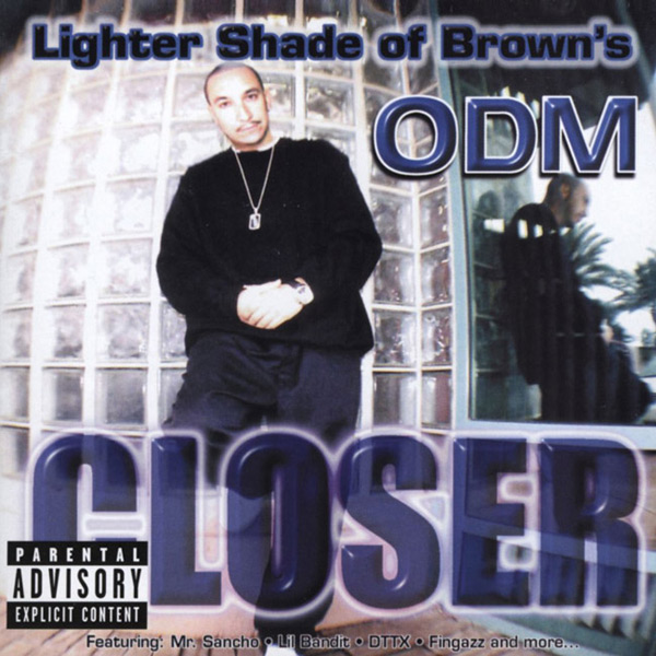 ODM - Closer Chicano Rap