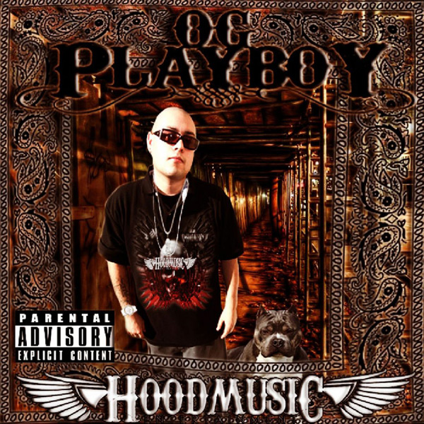 O.G Playboy - Hoodmusic Chicano Rap