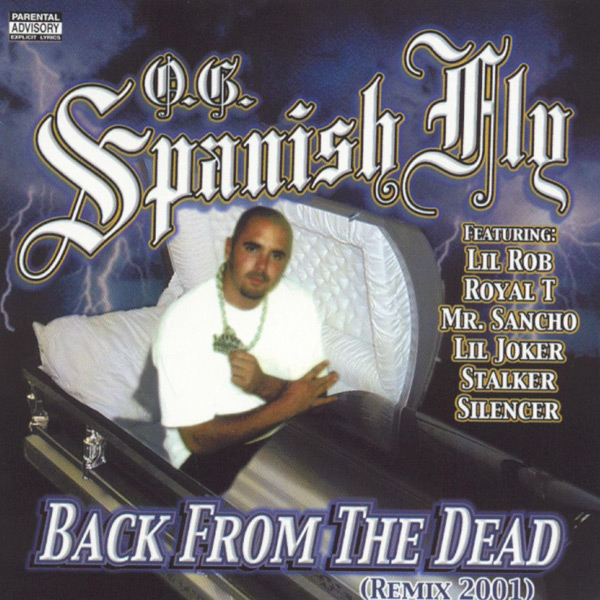 O.G Spanish Fly - Back From The Dead (Remix 2001) Chicano Rap
