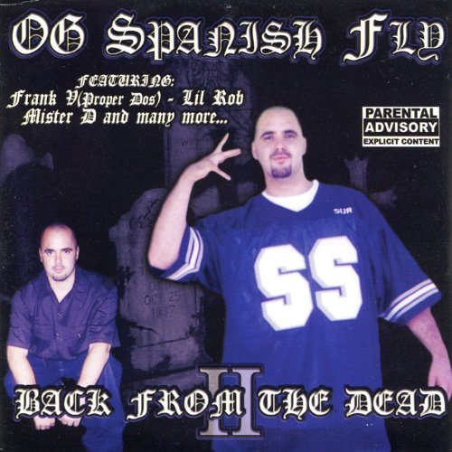 O.G Spanish Fly - Back From The Dead II Chicano Rap