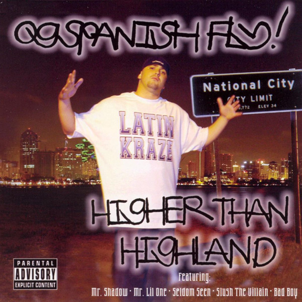 O.G Spanish Fly - Higher Than Highland Chicano Rap