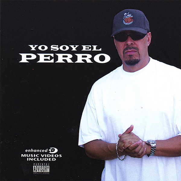 Perro - Yo Soy El Perro Chicano Rap