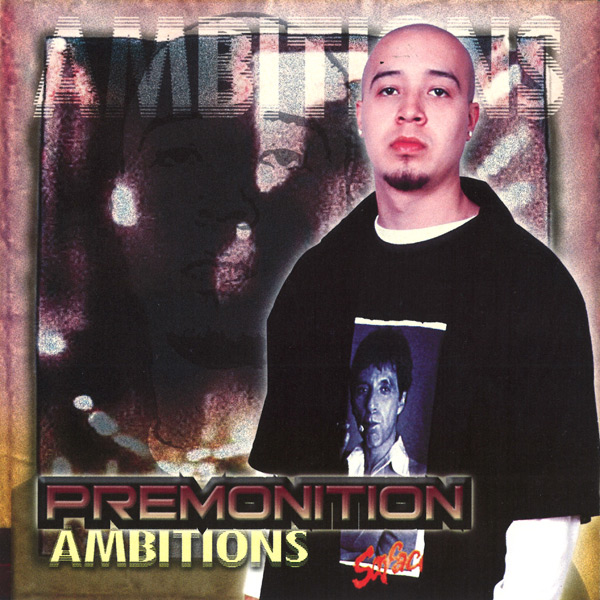 Premonition - Ambitions Chicano Rap