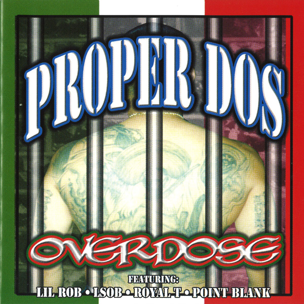 Proper Dos - Overdose Chicano Rap