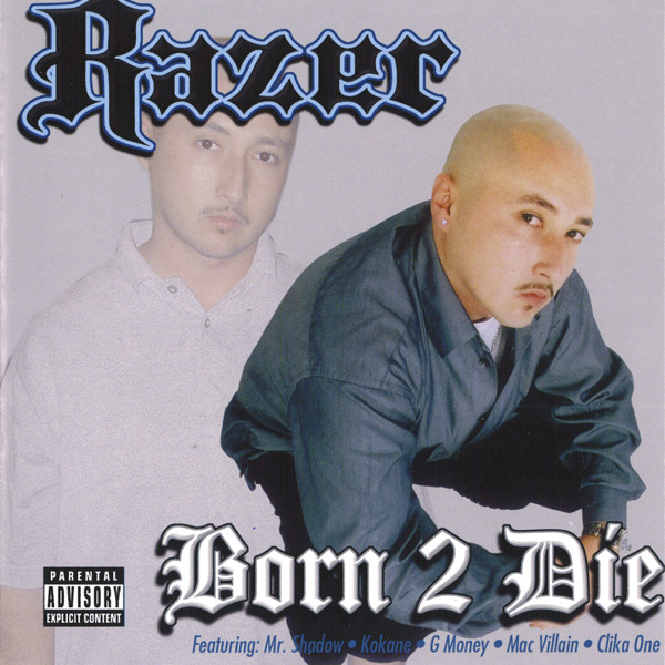 Razer - Born 2 Die Chicano Rap