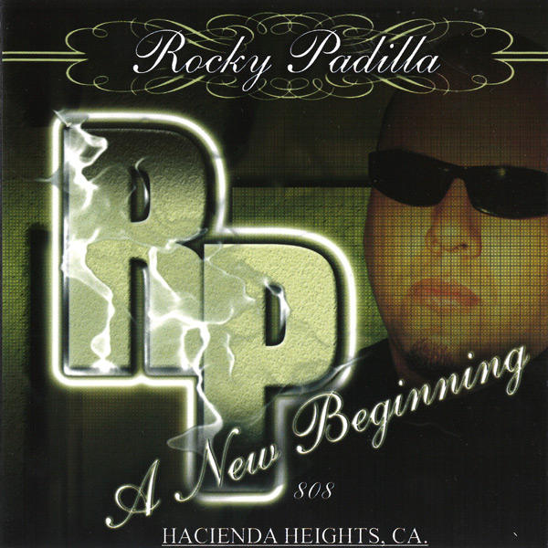 Rocky Padilla - A New Beginning Chicano Rap