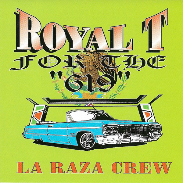 Royal T - For The 619 Chicano Rap