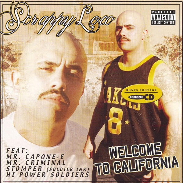 Scrappy Loco - Welcome To California Chicano Rap