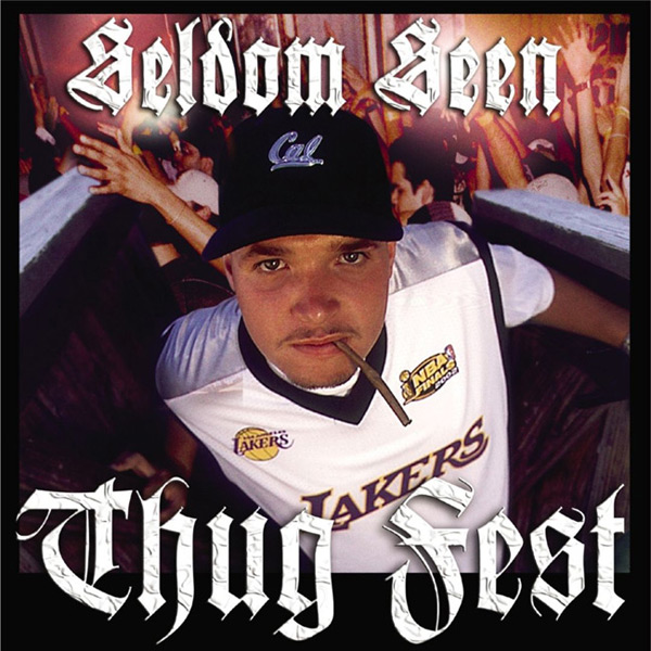 Seldom Seen - Thug Fest Chicano Rap