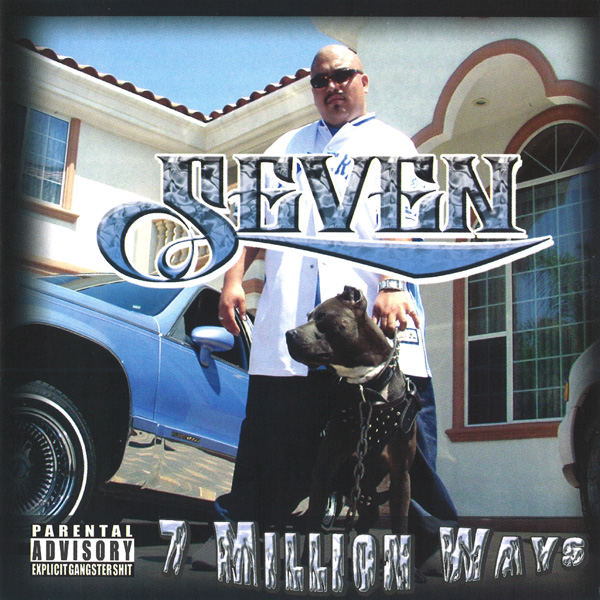 Seven - 7 Million Ways Chicano Rap