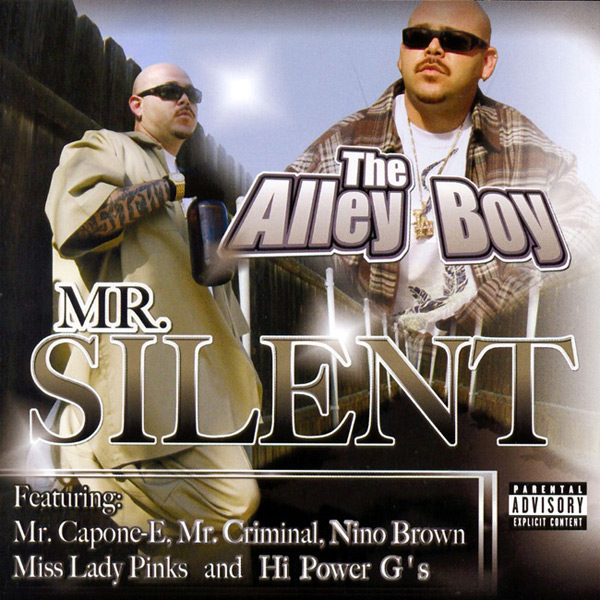 Mr. Silent - The Alley Boy Chicano Rap