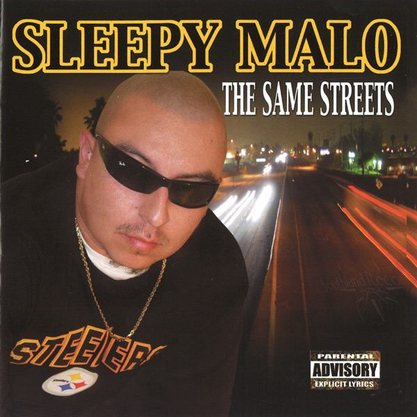 Sleepy Malo - The Same Streets Chicano Rap