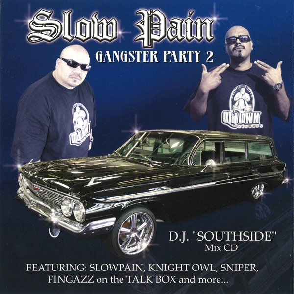 Slow Pain - Gangster Party 2 Chicano Rap