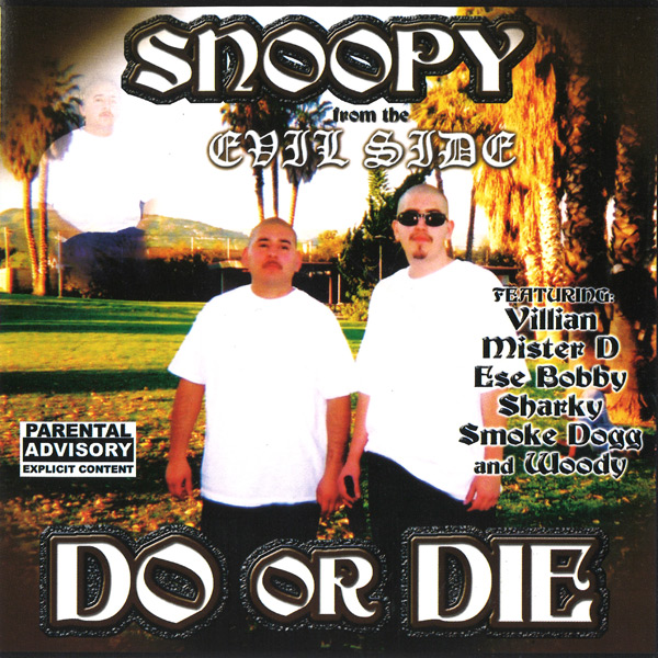 Snoopy - Do Or Die Chicano Rap
