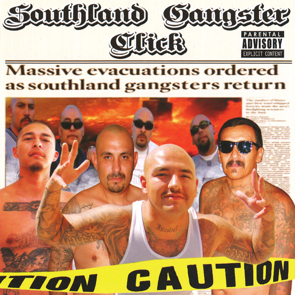 Southland Gangster Click - Caution Chicano Rap