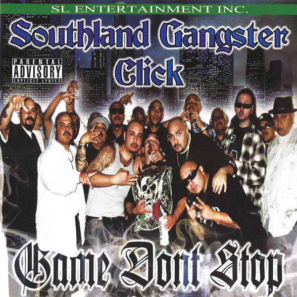 Southland Gangster Click - Game Dont Stop Chicano Rap