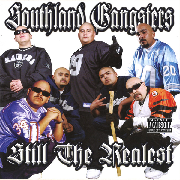 Southland Gangsters - Still The Realest Chicano Rap