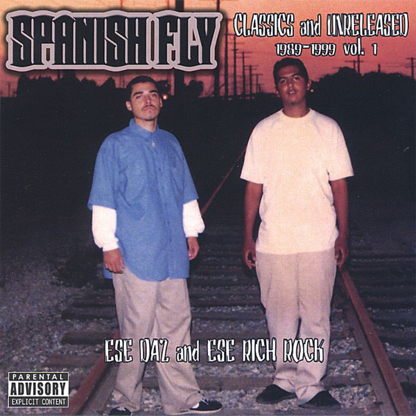 Spanish Fly - Classics And Unreleased Vol. 1 Chicano Rap