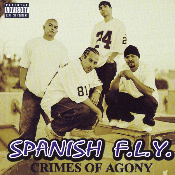 Spanish Fly - Crimes Of Agony Chicano Rap
