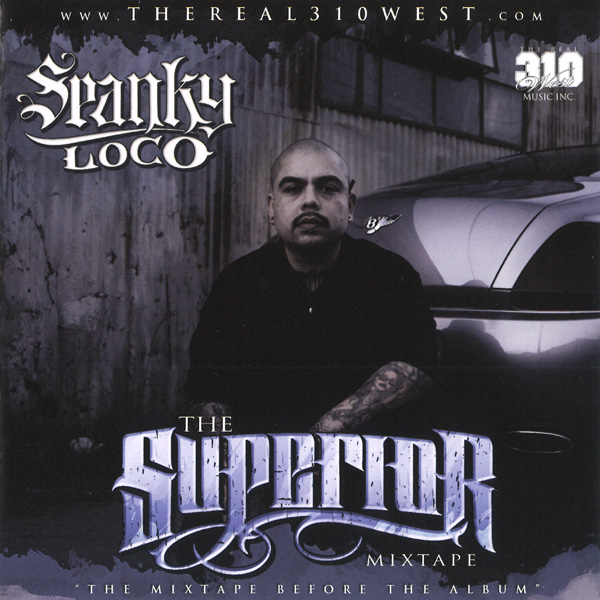 Spanky Loco - The Superior Mixtape Chicano Rap